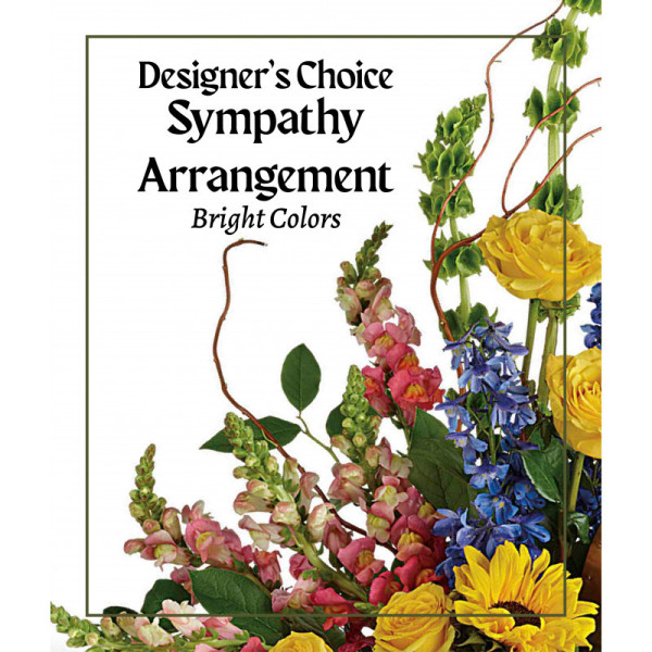 DESIGNERS CHOICE BRIGHT COLORED SYMPATHY ARRANGEMENT 