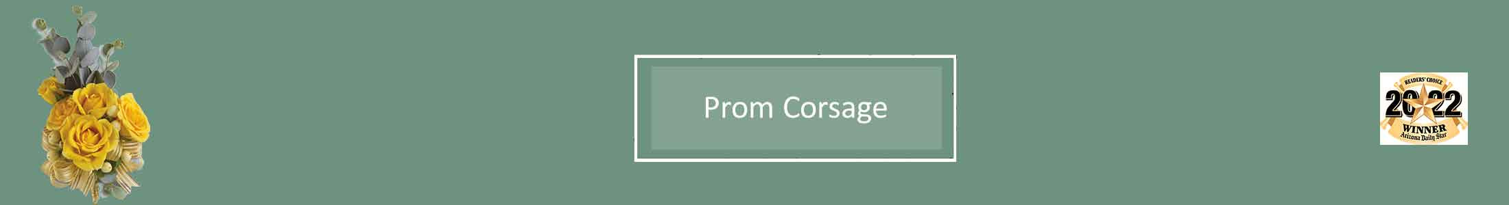 Prom Corsages, Homecoming Corsages, Tucson AZ Flower Shop